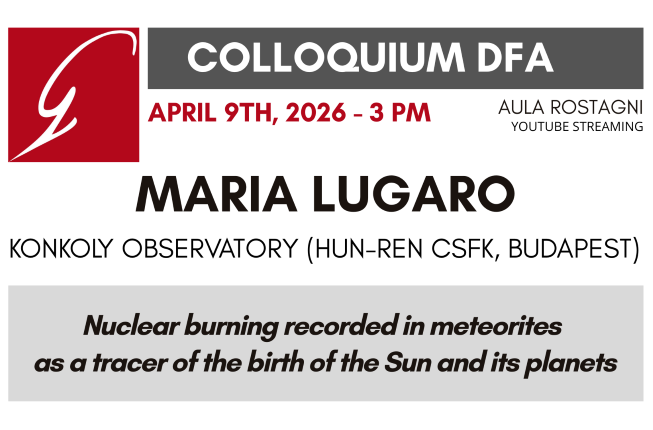 Collegamento a Colloquium 09 april 2026 - Nuclear burning recorded in meteorites as a tracer of the birth of the Sun and its planets